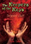 The Keepers of the Keys:The Wizard's Staff - Rosie Cottier