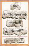 The Endangered English Dictionary: Bodacious Words Your Dictionary Forgot - David Grambs