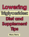 Lowering Triglycerides: Diet and Supplement Tips - Mary Berry