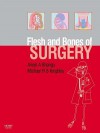 The Flesh and Bones of Surgery - Aneel Bhangu, Michael R B Keighley