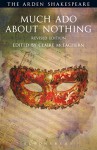 Much Ado About Nothing: Revised Edition: Third Series (The Arden Shakespeare Third Series) - William Shakespeare, Claire McEachern, Ann Thompson, David Scott Kastan, H. R. Woudhuysen, Richard Proudfoot