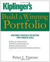 Kiplinger's Build a Winning Portfolio: Investment Strategies for Reaching Your Financial Goals - Peter Tanous