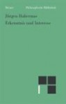 Erkenntnis und Interesse : im Anhang: "Nach dreißig Jahren. Bemerkungen zu "Erkenntnis und Interesse"" / Jürgen Habermas. Mit einem Nachw. von Anke Thyen - Jürgen Habermas