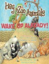 Hey Zoo Animals! Wake Up Already! - Ryan Ashley Rector, Clarence Rector, Charlotte Hogg