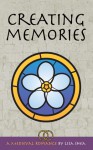 Creating Memories - A Medieval Romance - Lisa Shea