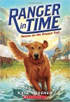 Rescue on the Oregon Trail (Ranger in Time #1) - Kate Messner, Kelley McMorris