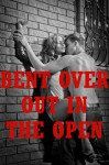 Bent Over Out in the Open: Five Rough Public Sex - Alice Farney, Jael Long, Paige Jamey, Brooke Weldon, Allysin Range