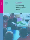 Questioning in the Primary School (Successful Teaching Series) - E.C. Wragg, George A. Brown