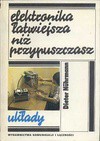 Elektronika łatwiejsza niż przypuszczasz : układy - Dieter Nührmann