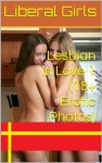 Lesbian in Love 1 (18+ Erotic Photos) (Pink Girls) - Liberal Girls