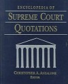 Encyclopedia of Supreme Court Quotations - Christopher A. Anzalone