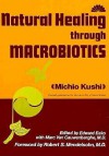 Natural Healing Through Macrobiotics - Michio Kushi