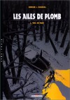 L Es Ailes De Plomb, Tome 1: Vol De Nuit - Gibelin