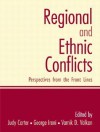 Regional and Ethnic Conflicts: Perspectives from the Front Lines - Judy Carter, Vamık D. Volkan