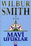 Mavi Ufuklar (Courtney #11) - Wilbur Smith