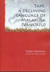 Tape: A Declining Language of Malakula (Vanuatu) - Terry Crowley