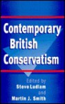 Contemporary British Conservatism - Steve Ludlam