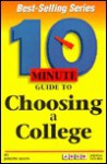 10 Minute Guide to Choosing a College - Joseph Allen, Bart Astor