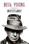 Muistelmat - Neil Young, Juha Arola, Juha Ahokas