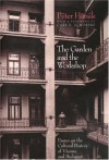 The Garden and the Workshop: Essays on the Cultural History of Vienna and Budapest - Péter Hanák