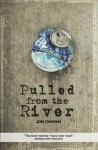 Pulled from the River - Jon Chopan