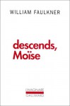 Descends, Moïse - William Faulkner