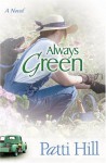 Always Green - Patti Hill