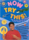 Now Try This!: Over 100 Really Brilliant Things to Do by Yourself and with Friends - Nick Huckleberry Beak