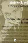 Tarihsel Bunalım ve İnsan - José Ortega y Gasset