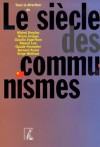 Le siècle des communismes - Michel Dreyfus, Bernard Pudal, Serge Wolikow, Bruno Groppo, Claudio Ingerflom, Roland Lew, Claude Pennetier