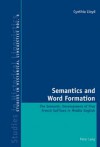 Semantics and Word Formation: The Semantic Development of Five French Suffixes in Middle English - Cynthia Lloyd