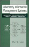 Laboratory Information Management Systems: Development and Implementation for a Quality Assurance Laboratory - Mary D. Hinton