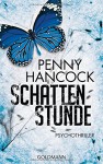 Schattenstunde: Psychothriller - Penny Hancock, Eva Kemper