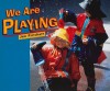 We Are Playing - Jan Pritchett