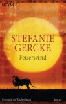 Feuerwind: Roman (German Edition) - Stefanie Gercke