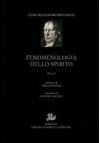 Fenomenologia dello spirito. Vol. 1 - Georg Wilhelm Friedrich Hegel