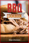 BBQ Cookbook: Top 35 BBQ Recipes (barbecue recipes cookbook) (Barbeque Cookbooks Book 1) - katya johansson