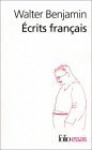 Ecrits Français - Walter Benjamin