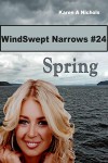 WindSwept Narrows: #24 Spring - Karen Nichols