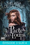 Le Pacte des Loups, Episode 3 (Le Pacte des Loups, #3) - Melissa de la Cruz