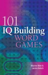 101 IQ Building Word Games - Mayme Allen, Janine Kelsch