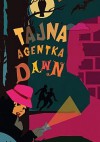 Tajna agentka Dawn - Anna Dale