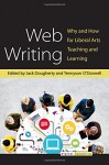 Web Writing: Why and How for Liberal Arts Teaching and Learning (Digital Humanities) - Jack Dougherty, Tennyson O'Donnell