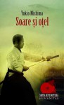 Soare şi oţel - Yukio Mishima, George Şipoş