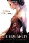 Die Erwählte (Der Weg in die Dunkelheit, #1) - Erica O'Rourke