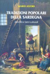 Tradizioni Popolari Della Sardegna: Identita E Beni Culturali - Mario Atzori