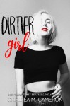 Dirtier Girl - Chelsea Cameron