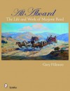 All Aboard: The Life and Work of Marjorie Reed - Gary Fillmore, Fran Elliot, Barry Kehoe