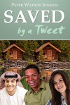 Saved by a Tweet - Peter Watson Jenkins