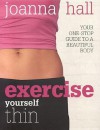 Exercise Yourself Thin - Joanna Hall